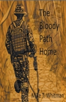 The Bloody Path Home B0CTRRQ9H6 Book Cover