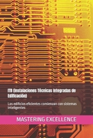 ITB (Instalaciones Técnicas Integradas de Edificación): Los edificios eficientes comienzan con sistemas inteligentes (Spanish Edition) B0DWJGN1XF Book Cover