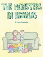 If Your Monster Wears Pajamas... 0991566300 Book Cover
