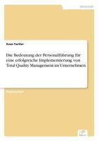 Die Bedeutung Der Personalfuhrung Fur Eine Erfolgreiche Implementierung Von Total Quality Management Im Unternehmen 3838613287 Book Cover