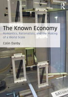 The Known Economy: Surveillance, Representation, and the Global Scale 1138123498 Book Cover
