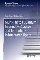 Multi-Photon Quantum Information Science and Technology in Integrated Optics 3642328695 Book Cover
