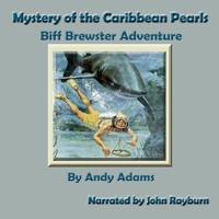 MYSTERY Of The CARIBBEAN PEARLS. Biff Brewster Mystery Adventure #8. B0C3N7DB1M Book Cover