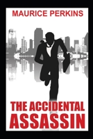 THE ACCIDENTAL ASSASSIN B0C7S5QV58 Book Cover