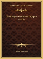 The Rutgers Graduates In Japan 1120924200 Book Cover