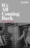 It's All Coming Back - On love after the war 1912145626 Book Cover