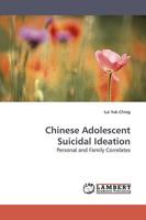 Chinese Adolescent Suicidal Ideation: Personal and Family Correlates 3838307763 Book Cover