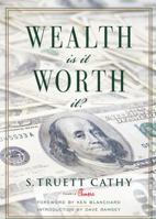 Wealth: Is It Worth It? 1929619405 Book Cover