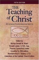 Teaching of Christ: A Catholic Catechism for Adults 0879736658 Book Cover