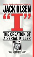 I: The Creation of a Serial Killer 0312983840 Book Cover