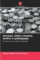 Ensaios sobre cinema, teatro e pedagogia: Escritos de um estudante universitário B0CHLC8F6J Book Cover