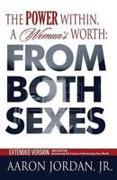 The Power Within, a Woman's Worth: From Both Sexes 154691093X Book Cover