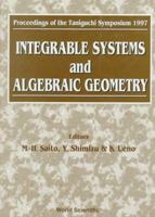 Integrable Systems and Algebraic Geometry - Proceedings of the Taniguchi Symposium 1997 9810232667 Book Cover