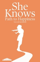 She Knows: Path to Happiness 9367678525 Book Cover