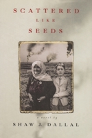 Scattered Like Seeds: A Novel 0815605536 Book Cover