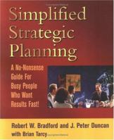 Simplified Strategic Planning: The No-Nonsense Guide for Busy People Who Want Results Fast 1886284466 Book Cover