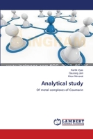 Analytical study: Of metal complexes of Coumarin 365922149X Book Cover