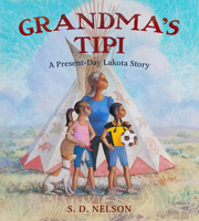 Grandma's Tipi: A Present-Day Lakota Story 1419731920 Book Cover