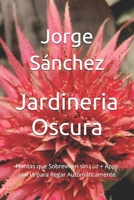 Jardineria Oscura: Plantas que Sobreviven sin Luz + Apps con IA para Regar Automáticamente (Spanish Edition) B0DXSXD4Z5 Book Cover