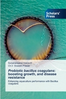 Probiotic bacillus coagulans: boosting growth, and disease resistance 6206775593 Book Cover