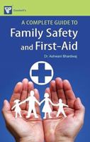 A Complete Guide to Family Safety and First-aid 8172452985 Book Cover