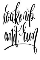 Wake Up And Run: 6x9 College Ruled Line Paper 150 Pages 1095980572 Book Cover