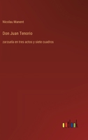Don Juan Tenorio: zarzuela en tres actos y siete cuadros (Spanish Edition) 3368053647 Book Cover