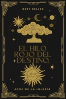 El Hilo Rojo Del Destino (Spanish Edition) B0DRZQ5LPS Book Cover