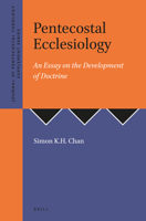 Pentecostal Ecclesiology: An Essay on the Development of Doctrine 1905679157 Book Cover