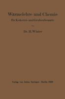 Warmelehre Und Chemie: Fur Kokerei- Und Grubenbeamte 3642981356 Book Cover