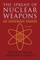 The Spread of Nuclear Weapons: A Debate Renewed