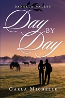 Danella Valley: Day by Day 1523621648 Book Cover