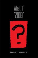 What If 2009? 1483651150 Book Cover