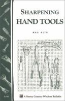 Sharpening Hand Tools: Storey Country Wisdom Bulletin A-66 0882662805 Book Cover