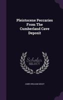 Pleistocene Peccaries From The Cumberland Cave Deposit 1378536177 Book Cover
