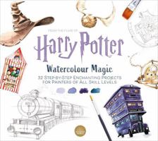 Harry Potter Watercolour Magic: 32 step-by-step enchanting projects for painters of all skill levels 1911682474 Book Cover