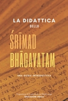 La Didattica dello &#346;r&#299;mad-Bh&#257;gavatam: Una Guida Introduttiva B09KN7Y9YH Book Cover