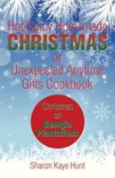Hot/Spicy Homemade Christmas or Unexpected Anytime Gifts Cookbook: Christmas on Georgia Plantations 1493143166 Book Cover