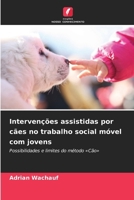 Intervenções assistidas por cães no trabalho social móvel com jovens (Portuguese Edition) 6209830633 Book Cover