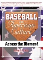 Baseball and American Culture: Across the Diamond (Contemporary Sports Issues) (Contemporary Sports Issues) 0789014858 Book Cover
