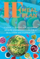 If Meal Plan: A Guide to Eating for Maximum Health and Weight Loss for a Healthier and Happier Life B0BPVYN2X6 Book Cover