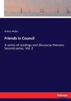 Friends in Council.: A Series of Readings and Discourse Thereon; Volume 2 1273691547 Book Cover