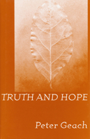 Truth and Hope: The Furst Franz Josef Und Furstin Gina Lectures Delivered at the International Academy of Philosophy in the Principality of Liechtenstein, 1998 0268042152 Book Cover