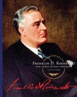 Franklin D. Roosevelt: Our Thirty-Second President (Our Presidents) 1602530602 Book Cover