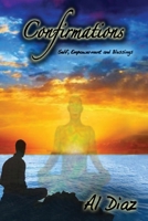 Confirmations: Self, Empowerment and Blessings 0557757800 Book Cover