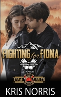 Fighting for Fiona: Brotherhood Protectors World B0BTM1P66Y Book Cover