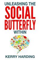 Unleashing the Social Butterfly Within: The Ultimate Guide to Building Connections and Making Friends 1511682434 Book Cover