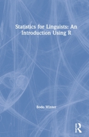 Statistics for Linguists: An Introduction Using R 1138056081 Book Cover