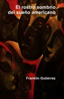 El rostro sombr�o del sue�o americano 1076233171 Book Cover
