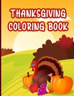 Thanksgiving Coloring Book: Funny and easy turkey, Autumn, harvest & more coloring pages for children, girls | Thanksgiving Gift Idea For Toddlers, Preschool & Kindergarteners B08M7JBJ3N Book Cover